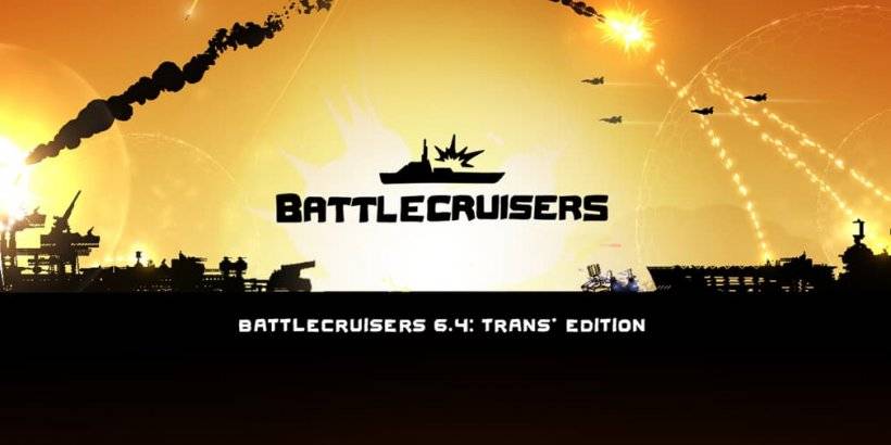 BattleCruisers通過新的Trans版本發布了迄今為止最大的更新