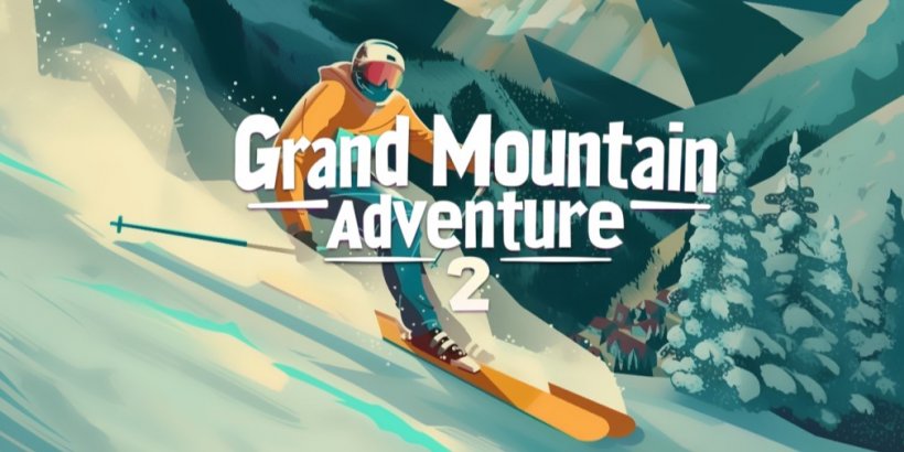 Grand Mountain Adventure 2 mengembalikan aksi bermain ski dan papan salji awal tahun depan pada Android dan iOS