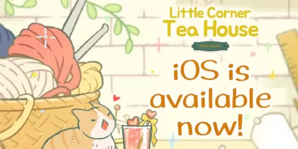 Little Corner Tea House: Pelancaran iOS membawa pengalaman teh yang selesa selepas-android