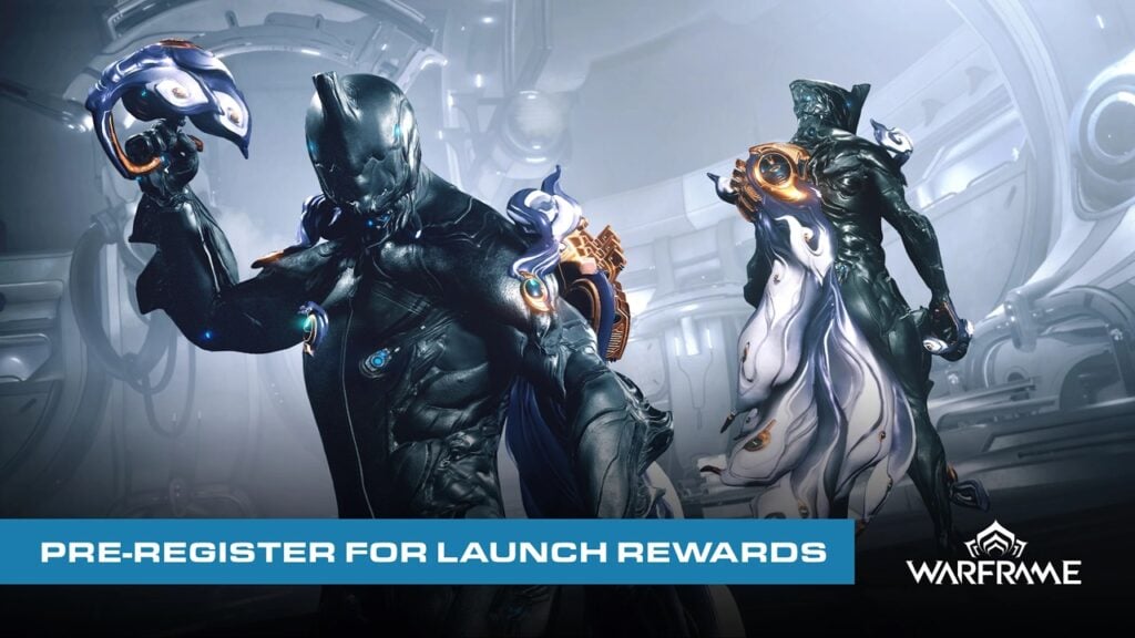 Warframe သည် နောက်ဆုံးတွင် Android ကြိုတင်စာရင်းသွင်းခြင်းကို ဖွင့်လှစ်လိုက်ပြီဖြစ်သည်။