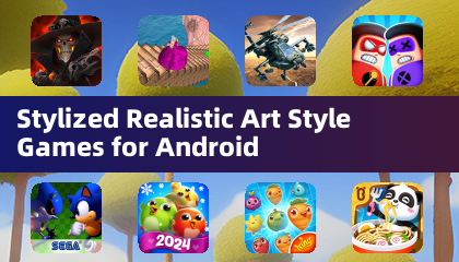 Stylizowane realistyczne gry w stylu artystycznym dla Androida