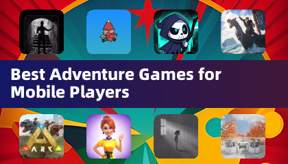 Best Adventure Games for Mobile Players