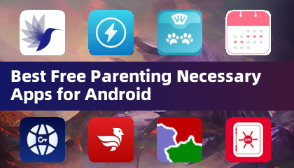 Best Free Parenting Necessary Apps for Android