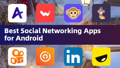 Best Social Networking Apps for Android