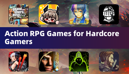 Action RPG Games for Hardcore Gamers