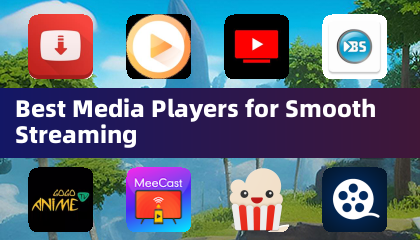 Los Mejores Reproductores Multimedia para una Transmisión Fluida