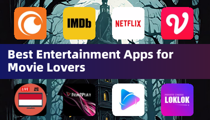 Best Entertainment Apps for Movie Lovers
