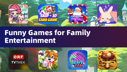 Funny Games for Family Entertainment