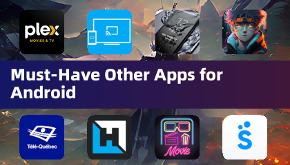 Must-Have Other Apps for Android