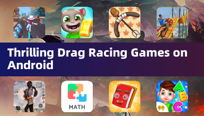 Thrilling Drag Racing Games on Android