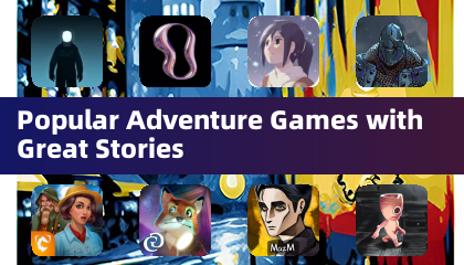 热门冒险游戏，剧情精彩