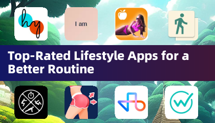 Top-Rated Lifestyle Apps for a Better Routine