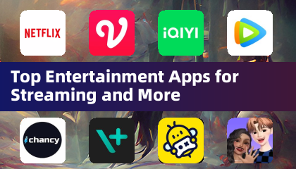 Top Entertainment Apps for Streaming and More